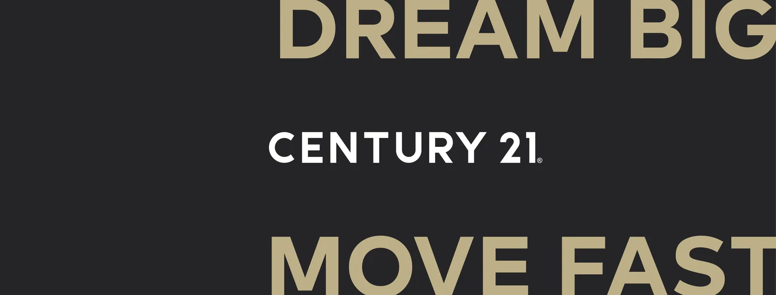 Century 21: dream big, move fast